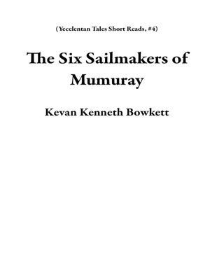 cover image of The Six Sailmakers of Mumuray